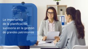 La planificación sucesoria es una herramienta indispensable en la gestión de grandes patrimonios. Su correcta implementación permite no solo minimizar el impacto fiscal, proteger el patrimonio y asegurar la continuidad empresarial, sino también evitar conflictos familiares y preservar un legado